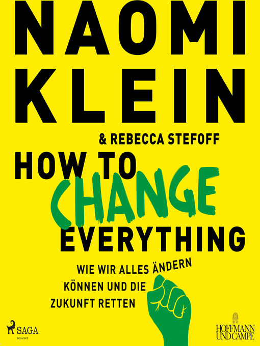 Title details for How to change everything by Naomi Klein - Available